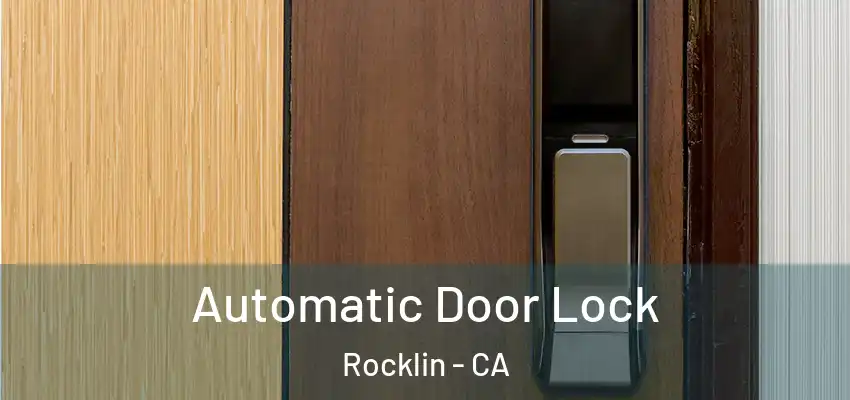  Automatic Door Lock Rocklin - CA