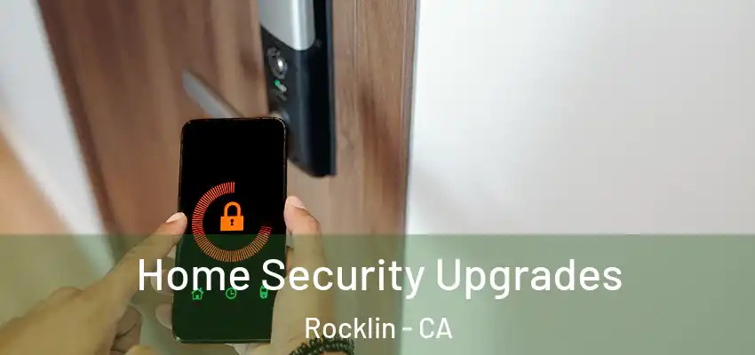  Home Security Upgrades Rocklin - CA