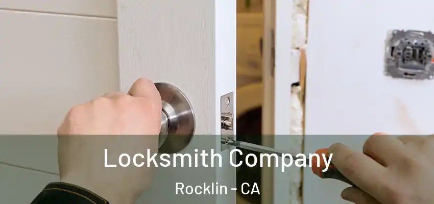  Locksmith Company Rocklin - CA