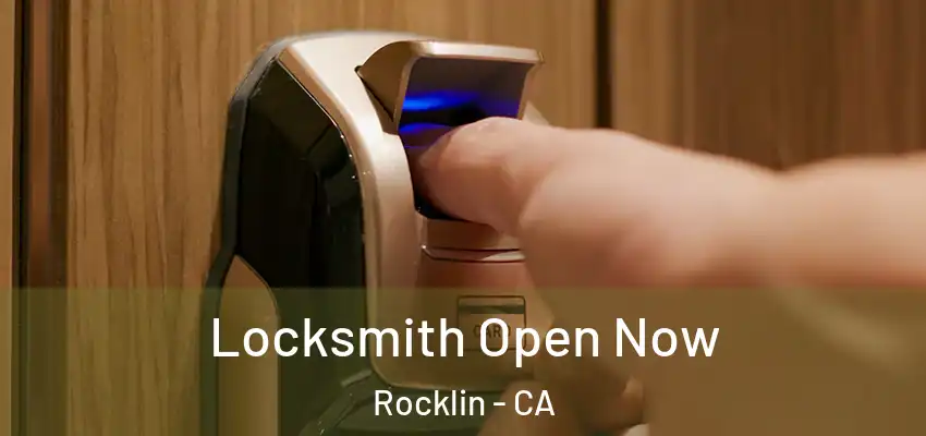  Locksmith Open Now Rocklin - CA