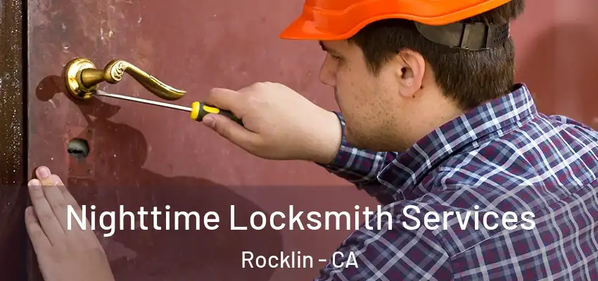  Nighttime Locksmith Services Rocklin - CA
