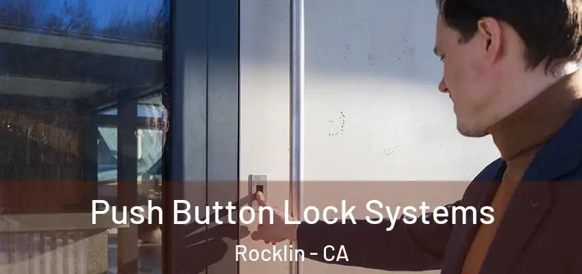  Push Button Lock Systems Rocklin - CA
