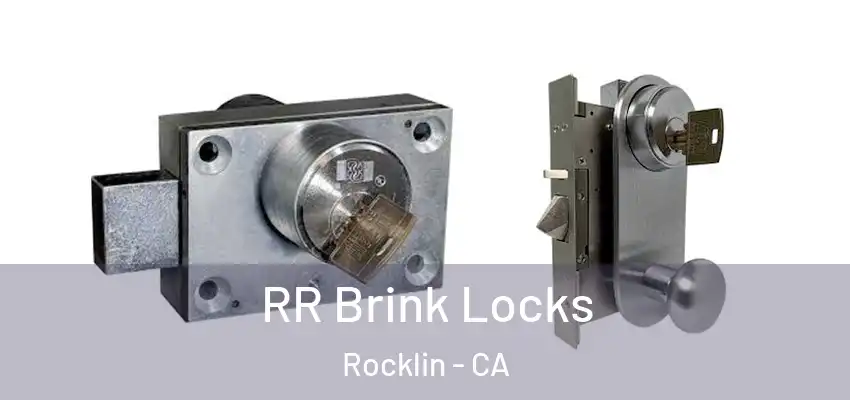  RR Brink Locks Rocklin - CA